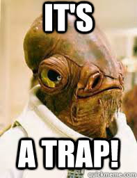 ITS A TRAP